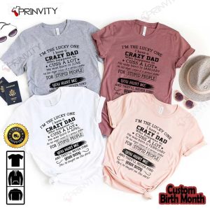 Personalized Birth Month Crazy Dad T Shirt Gifts For Fathers Day 2023 Best Gift For Your Son And Daughter Unisex Hoodie Sweatshirt Long Sleeve Prinvity HDCom0116 3