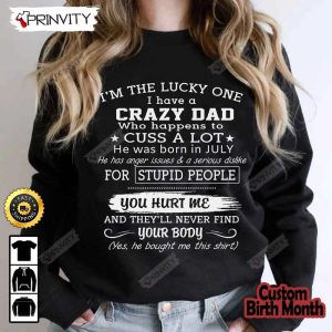 Personalized Birth Month Crazy Dad T Shirt Gifts For Fathers Day 2023 Best Gift For Your Son And Daughter Unisex Hoodie Sweatshirt Long Sleeve Prinvity HDCom0116 6