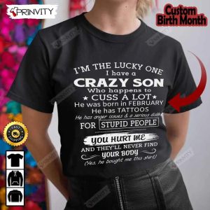 Personalized Birth Month Son Tattoos T-Shirt, Crazy Son, Gifts For Mother’s Day 2023, Best Gift For Your Mom, Unisex Hoodie, Sweatshirt, Long Sleeve – Prinvity
