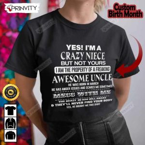 Personalized Birth Month Uncle T-Shirt, Mess With Me Crazy Niece, Best Gift For Your Niece, Unisex Hoodie, Sweatshirt, Long Sleeve – Prinvity