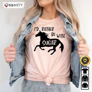 Personalized I’D Rather Be With My Horse T-Shirt, Custom Name Gift For Horse Lover, Best Christmas Gifts For 2023, Unisex Hoodie, Sweatshirt, Long Sleeve – Prinvity