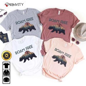 Roam Free Bear Camping T Shirt RV Park Campsite Gifts For Camping Lover Unisex Hoodie Sweatshirt Long Sleeve Prinvity HD014 2