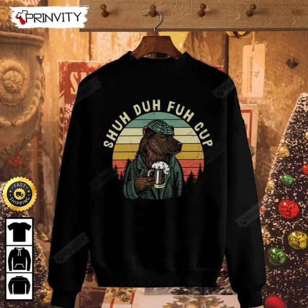 Shuh Duh Fuh Cup Beer T-Shirt, International Beer Day 2023, Gifts For Beer Lover, Budweiser, IPA, Modelo, Bud Zero, Unisex Hoodie, Sweatshirt, Long Sleeve – Prinvity