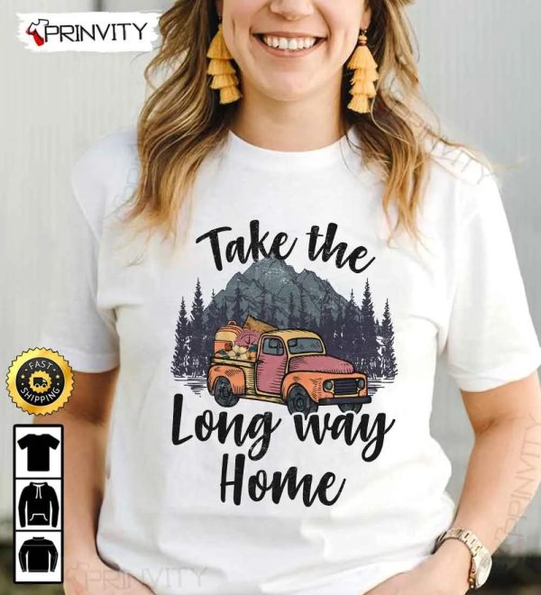 Take The Long Way Home Camping T-Shirt, Rv Park, Campsite, Gifts For Camping Lover, Unisex Hoodie, Sweatshirt, Long Sleeve – Prinvity