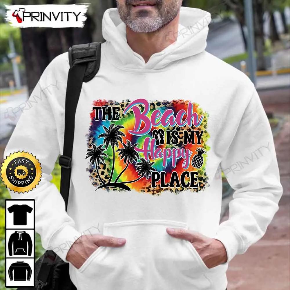 The Beach Is My Happy Place Summer T-Shirt, Unisex Hoodie, Sweatshirt, Long Sleeve - Prinvity Beach-HD006