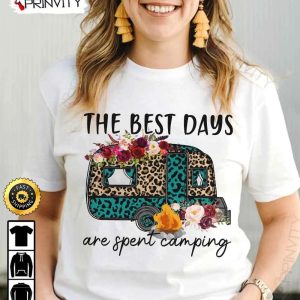 The Best Days Are Spent Camping T Shirt RV Park Campsite Gifts For Camping Lover Unisex Hoodie Sweatshirt Long Sleeve Prinvity HD019 1
