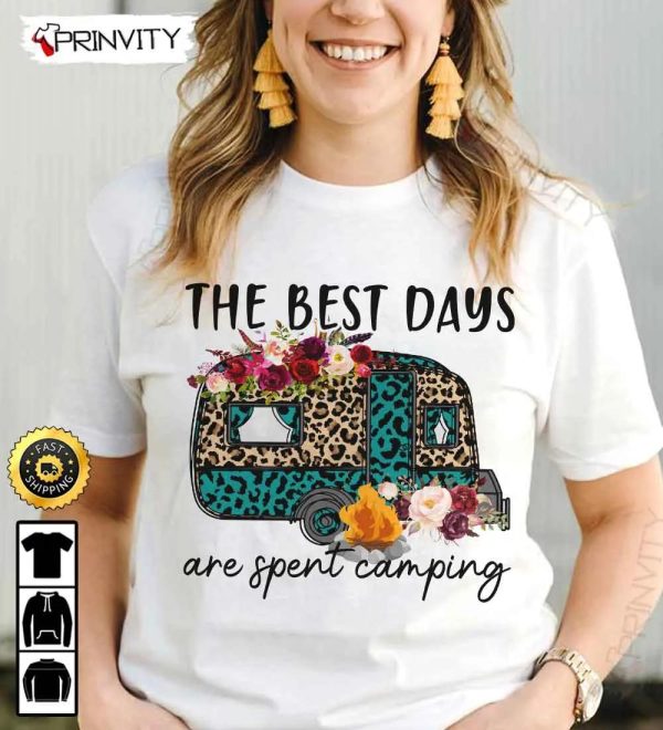 The Best Days Are Spent Camping T-Shirt, Rv Park, Campsite, Gifts For Camping Lover, Unisex Hoodie, Sweatshirt, Long Sleeve – Prinvity