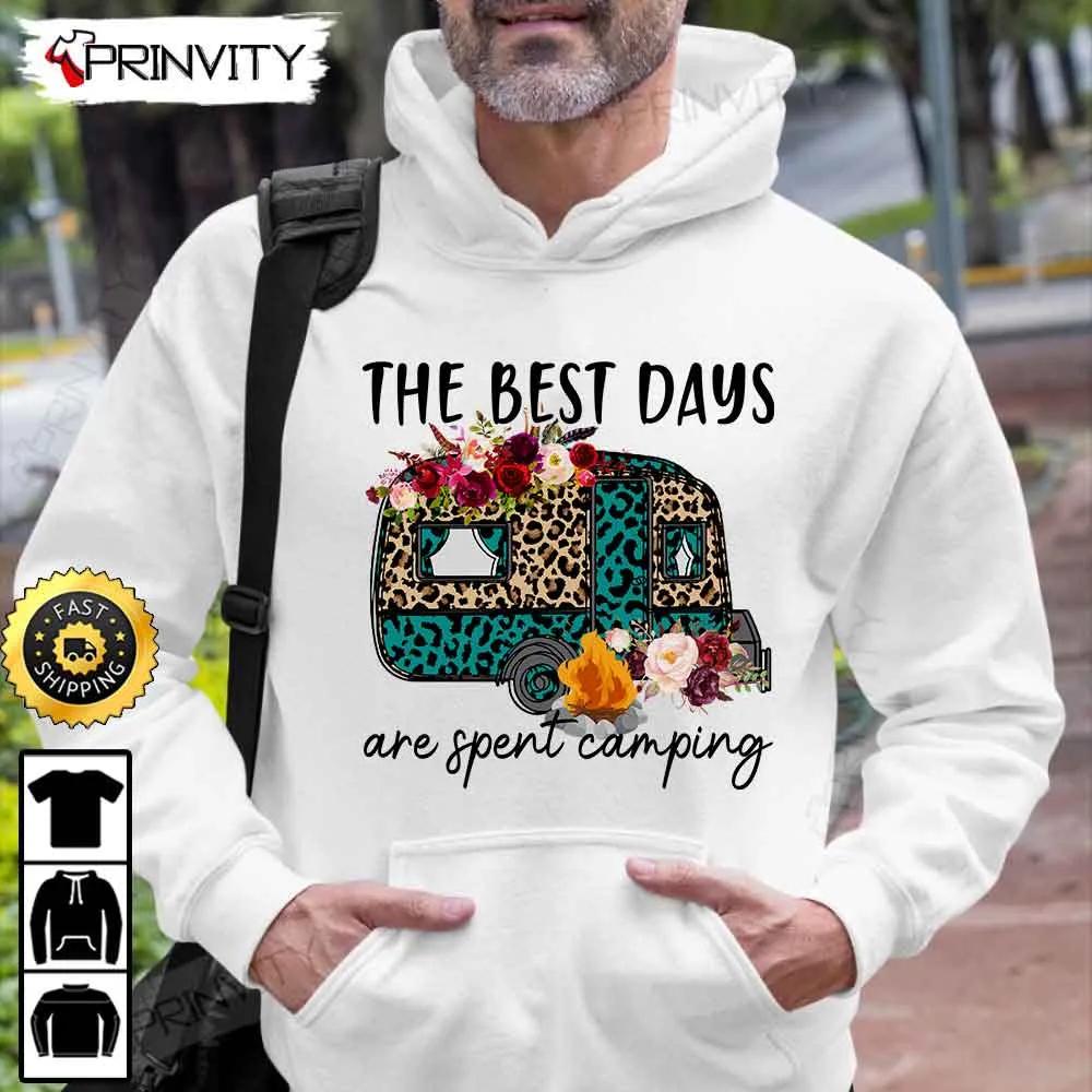 The Best Days Are Spent Camping T-Shirt, Rv Park, Campsite, Gifts For Camping Lover, Unisex Hoodie, Sweatshirt, Long Sleeve - Prinvity