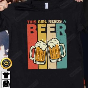 This Girl Needs A Beer T Shirt International Beer Day 2023 Gifts For Beer Lover Budweiser IPA Modelo Bud Zero Unisex Hoodie Sweatshirt Long Sleeve HD027 2