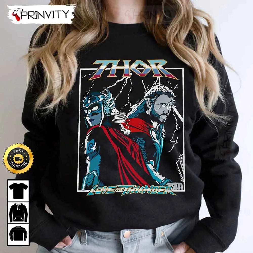 Thor Love And Thunder Marvel The Avengers T-Shirt, Supper Hero, Unisex Hoodie, Sweatshirt, Long Sleeve - Prinvity