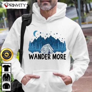 Wander More Camping T Shirt RV Park Campsite Gifts For Camping Lover Unisex Hoodie Sweatshirt Long Sleeve Prinvity HD018 4
