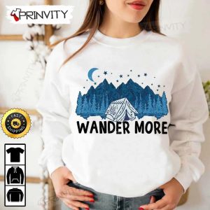 Wander More Camping T Shirt RV Park Campsite Gifts For Camping Lover Unisex Hoodie Sweatshirt Long Sleeve Prinvity HD018 5