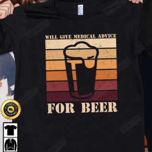 Will Give Medical Advice For Beer T Shirt International Beer Day 2023 Gifts For Beer Lover Budweiser IPA Modelo Bud Zero Unisex Hoodie Sweatshirt Long Sleeve HD025 2