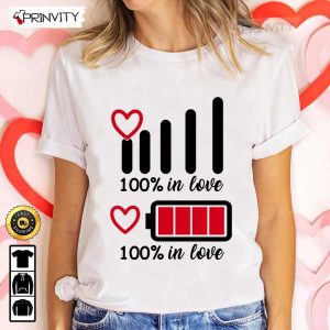 100% In Love Valentine’s Day T-Shirt, Valentines Day Ideas 2023, Best Valentines Gifts, Unique Valentines Gifts, Unisex Hoodie, Sweatshirt, Long Sleeve – Prinvity