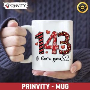143 I Love You Valentine’s Day Mug, Size 11oz & 15oz, Valentines Day Ideas 2023, Best Valentines Gifts For Her – Prinvity
