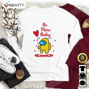 Be Mine Baby I Love You Among Us Valentine’s Day T-Shirt, Valentines Day Ideas 2023, Best Valentines Gifts For Her, Good Valentines Gifts, Unisex Hoodie, Sweatshirt, Long Sleeve Prinvity