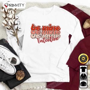 Be Mine Valentine’S Day T-Shirt, Valentines Day Ideas 2023, Best Valentines Gifts For Her, Good Valentines Gifts, Unisex Hoodie, Sweatshirt, Long Sleeve Prinvity
