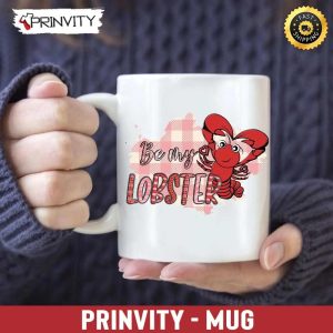 Be My Lobster Valentine’s Day Mug, Size 11oz &15oz, Valentines Day Ideas 2023, Best Valentines Gifts For Her – Prinvity