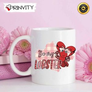 Be My Lobster Valentine’s Day Mug, Size 11oz &15oz, Valentines Day Ideas 2023, Best Valentines Gifts For Her – Prinvity