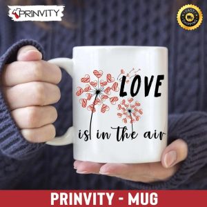Love Is In The Air Flower Valentine’s Day Mug, Size 11oz & 15oz, Valentines Day Ideas 2023, Best Valentines Gifts For Her – Prinvity