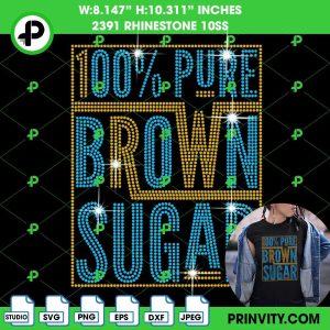 100% Pure Brown Sugar Bling T-Shirt Rhinestone 10ss Template Digital, Download File SVG, PNG, EPS, DXF, Silhouette Studio – Prinvity