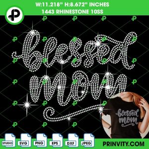 Blessed Mom Rhinestone 10ss Template Digital, Bling T-Shirt, Mother’s Day, Download File SVG, PNG, EPS, DXF, Silhouette Studio – Prinvity