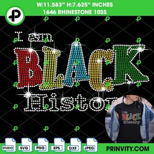 I Am Black History Rhinestone 10ss Template Digital, Bling T-Shirt, Black Lives Matter, Download File SVG, PNG, EPS, DXF, Silhouette Studio – Prinvity