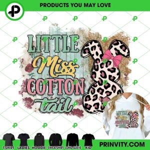 Little Miss Cotton Tail Easter T-Shirt, Best Gifts For Easter Event, Happy Bunny Easter, Easter Egg, Unisex Hoodie, Sweatshirt, Long Sleeve – Prinvity