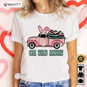 On The Hunt T-Shirt, Best Gifts For Easter Event, Happy Bunny Easter, Easter Egg, Unisex Hoodie, Sweatshirt, Long Sleeve – Prinvity